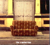 The Cranberries - I Can't Be With You CD 1